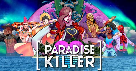 Paradise Killer: A Neon-Drenched Murder Mystery That Will Leave You Questioning Everything!