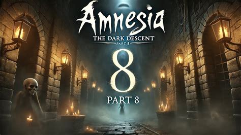 Amnesia: The Dark Descent – Unraveling the Mysteries of Your Forgotten Past!