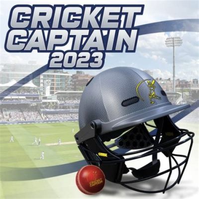 Cricket Captain 2023: A Masterclass in Managing Mayhem on the Pitch!