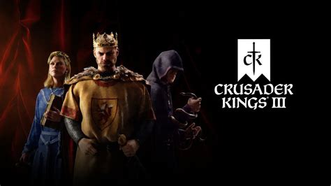 Crusader Kings III: A Grand Strategy Epic Where You Rewrite History and Navigate the Turbulent Medieval Era!