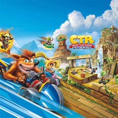 Nitro-Fueled Mayhem: An Explosive Dive into Crash Team Racing Nitro-Fueled!